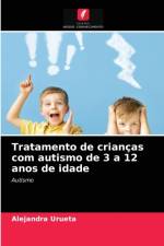 Tratamento de criancas com autismo de 3 a 12 anos de idade af Urueta Alejandra Urueta