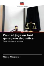 Cour et juge en tant qu'organe de justice af Maxurow Alexej Maxurow