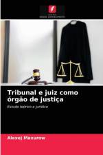 Tribunal e juiz como orgao de justica af Maxurow Alexej Maxurow