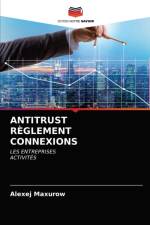 ANTITRUST REGLEMENT CONNEXIONS af Maxurow Alexej Maxurow