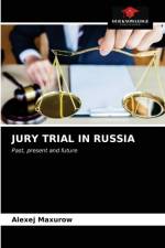 JURY TRIAL IN RUSSIA af Maxurow Alexej Maxurow