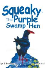 Squeaky - the Purple Swamp Hen af Carolyn F Bundesen