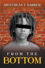 From the Bottom af Qweysean Barber