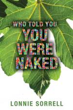 Who Told You You Were Naked af Lonnie Sorrell