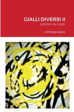 GIALLI DIVERSI II af FASCE VITTORIO FASCE