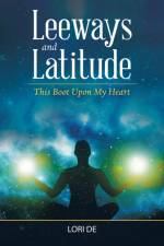 Leeways and Latitude af De Lori De