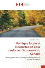 Politique locale et d'exportation pour renforcer l'economie du Canada af Ben Yeshoua Elisha Ben Yeshoua