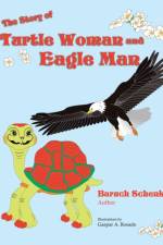 Story of Turtle Woman and Eagle Man af Baruch Schenker