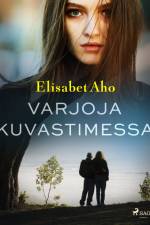 Varjoja kuvastimessa af Elisabet Aho