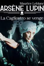Arsène Lupin -- La Cagliostro se Venge af Maurice Leblanc