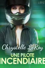 Une pilote incendiaire - Une nouvelle érotique af Chrystelle LeRoy