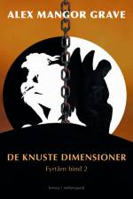 De knuste dimensioner af Alex Mangor Grave