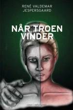 Når troen vinder af René Valdemar Jespersgaard