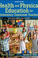 Health and Physical Education for Elementary Classroom Teachers