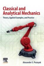 Classical and Analytical Mechanics af Alexander S. (Professor and Department Head of Automatic Control Poznyak