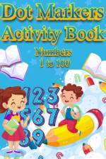 Dot Markers Activity Book Numbers 1 to 100 af Happy Hour Coloring Book