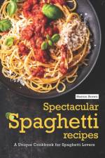 Spectacular Spaghetti Recipes af Heston Brown