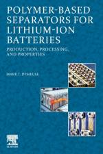 Polymer-Based Separators for Lithium-Ion Batteries af Mark T. (Consultant DeMeuse