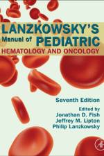 Lanzkowsky's Manual of Pediatric Hematology and Oncology