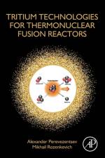 Tritium Technologies for Thermonuclear Fusion Reactors af Alexander (Lead Researcher Perevezentsev