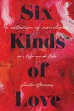 Six Kinds of Love af Sheila Thomas