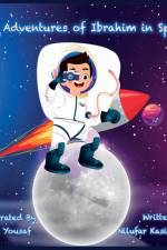 The Adventures of Ibrahim in Space af Nilufar Kasimova