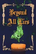 Beyond All Lies af L G Mosher
