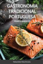 Gastronomia Tradicional Portuguesa - Peixes e Mariscos af Fátima Vieira Ferreira