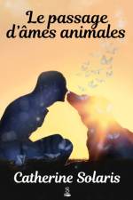 Le passage d'ames animales af Catherine Solaris
