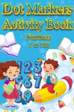 Dot Markers Activity Book Numbers 1 to 100 af Happy Hour Coloring Book
