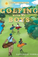 Golfing with My Boys af Saifuddin Vohra