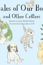 Tales of Our Boys and Other Critters af Bonnie Louise Smith-Davis