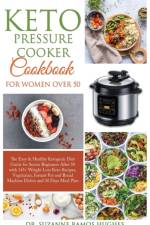 Keto Pressure Cooker Cookbook for Women Over 50 af Dr Suzanne Ramos Hughes
