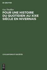 Pour Une Histoire Du Quotidien Au Xixe Siecle En Nivernais af Guy Thuillier
