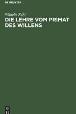 Die Lehre Vom Primat Des Willens