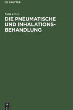 Die Pneumatische Und Inhalations-Behandlung af Karl Hess