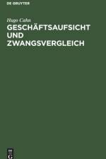 Geschaftsaufsicht Und Zwangsvergleich af Hugo Cahn