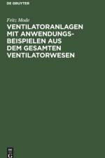 Ventilatoranlagen mit Anwendungsbeispielen aus dem gesamten Ventilatorwesen af Mode Fritz Mode