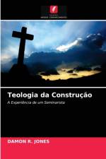 Teologia da Construcao af JONES DAMON R. JONES