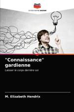 Connaissance gardienne af M Elizabeth Hendrix
