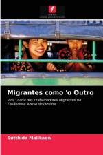Migrantes como 'o Outro af Malikaew Sutthida Malikaew