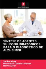 SINTESE DE AGENTES SULFONILIDRAZONICOS PARA O DIAGNOSTICO DE ALZHEIMER af Alyar Saliha Alyar