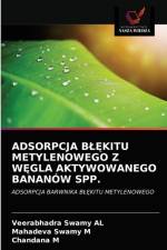ADSORPCJA BLEKITU METYLENOWEGO Z WEGLA AKTYWOWANEGO BANANOW SPP. af AL Veerabhadra Swamy AL