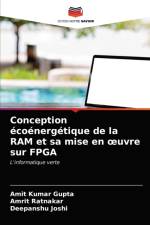 Conception ecoenergetique de la RAM et sa mise en Å?uvre sur FPGA af Gupta Amit Kumar Gupta
