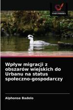Wplyw migracji z obszarow wiejskich do Urbanu na status spoleczno-gospodarczy af Badolo Alphonse Badolo