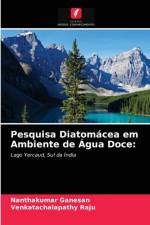 Pesquisa Diatomacea em Ambiente de Agua Doce af Ganesan Nanthakumar Ganesan