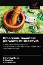 Oznaczanie zawartosci pierwiastkow sladowych af Jyothsna Sriram Jyothsna