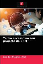 Tenha sucesso no seu projecto de CRM af Goli Jean-Luc Stephane Goli