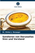 Sondieren von Daruwallas Sinn und Verstand af Nerpagar Dr. Dinkar J. Nerpagar