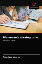 Planowanie strategiczne. af Levane Francisco Levane